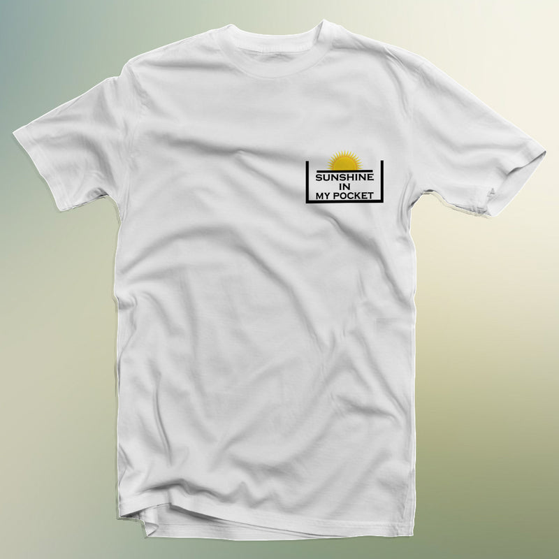 Sunshine in my pocket T-shirt