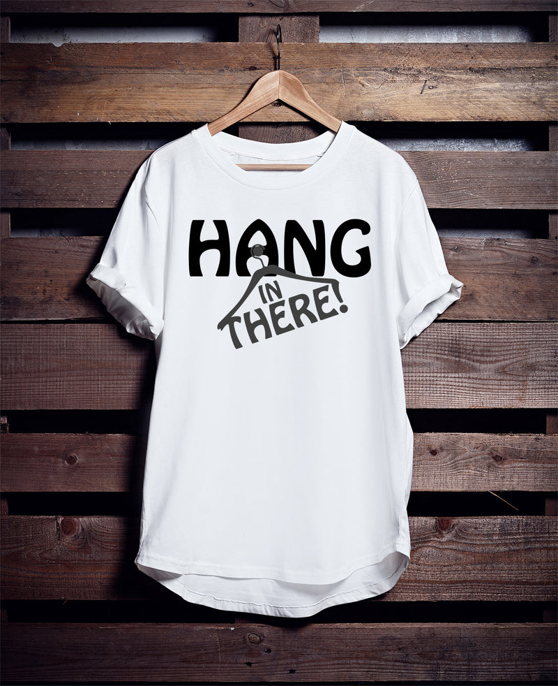 Hang in there T-shirt